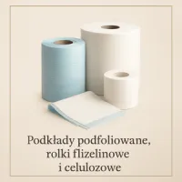 podkłady podfoliowane, rolki flizelinowe i celulozowe