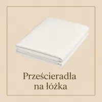 Prześcieradła na łózka