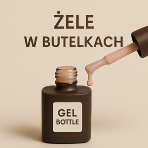 Żele w butelkach