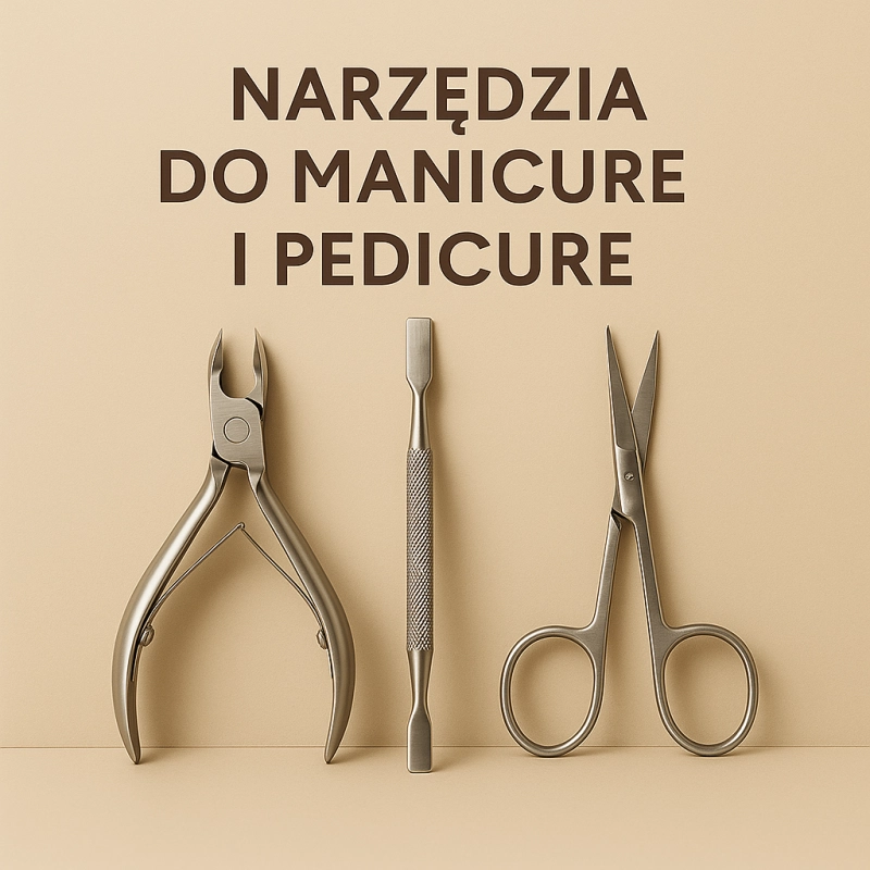 Narzędzia do manicure i pedicure