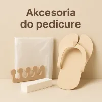 Artykuły jednorazowe oraz akcesoria do pedicure